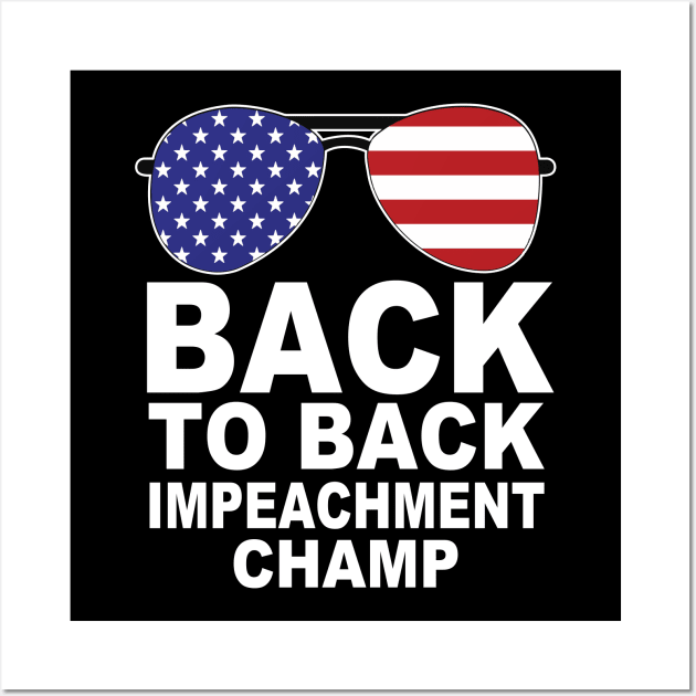 back to back impeachment champ shirt Wall Art by Shirtigator